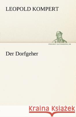 Der Dorfgeher Kompert, Leopold 9783842408586 TREDITION CLASSICS