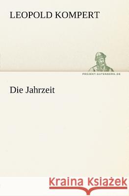 Die Jahrzeit Kompert, Leopold 9783842408609 TREDITION CLASSICS