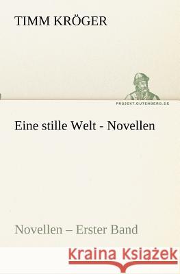 Eine stille Welt - Novellen Kröger, Timm 9783842408685