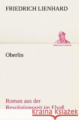 Oberlin Lienhard, Friedrich 9783842408913 TREDITION CLASSICS