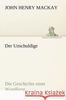 Der Unschuldige Mackay, John H. 9783842409125