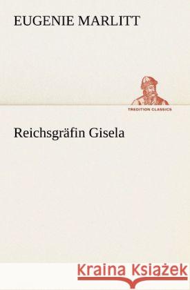 Reichsgräfin Gisela Marlitt, Eugenie 9783842409170 TREDITION CLASSICS