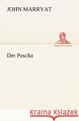 Der Pascha Marryat, Florence 9783842409255 TREDITION CLASSICS