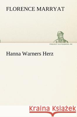 Hanna Warners Herz Marryat, Florence 9783842409262 TREDITION CLASSICS