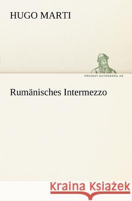 Rumänisches Intermezzo Marti, Hugo 9783842409316