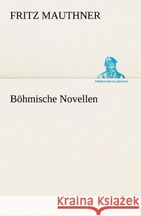 Böhmische Novellen Mauthner, Fritz 9783842409378