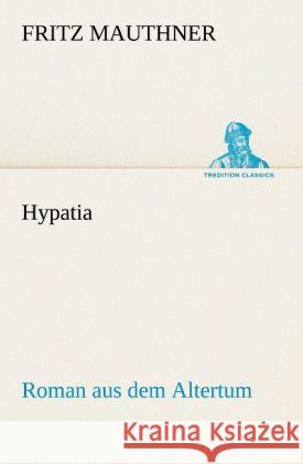 Hypatia Fritz Mauthner 9783842409392