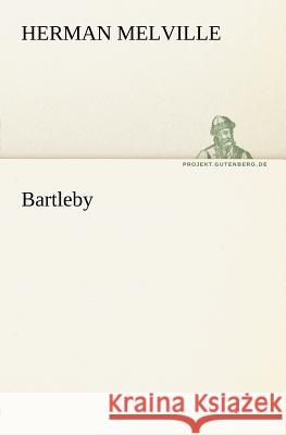 Bartleby Herman Melville 9783842409460