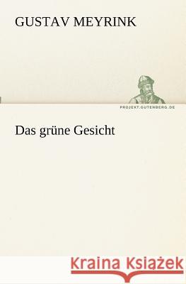 Das grüne Gesicht Meyrink, Gustav 9783842409569