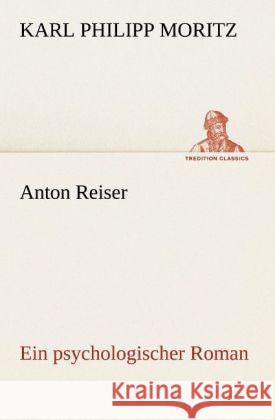 Anton Reiser Moritz, Karl Philipp 9783842409712 TREDITION CLASSICS