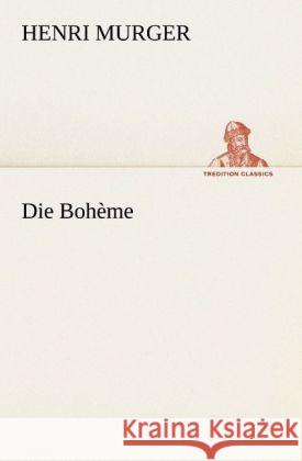 Die Bohème Murger, Henri 9783842409811