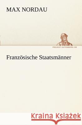 Französische Staatsmänner Nordau, Max 9783842409989