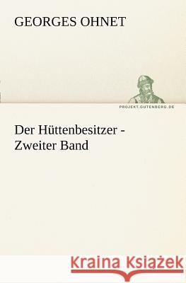 Der Hüttenbesitzer - Zweiter Band Ohnet, Georges 9783842410060