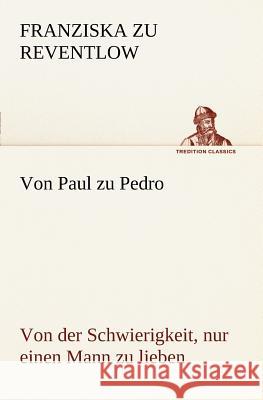 Von Paul zu Pedro Reventlow, Franziska zu 9783842410954