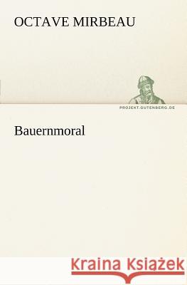 Bauernmoral Mirbeau, Octave 9783842411272