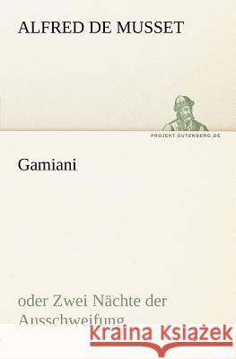 Gamiani Musset, Alfred de 9783842411319