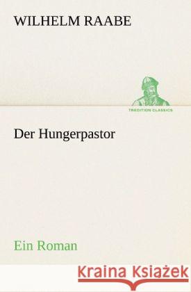 Der Hungerpastor Raabe, Wilhelm 9783842411418 TREDITION CLASSICS