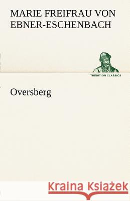 Oversberg Ebner-Eschenbach, Marie von 9783842411975 TREDITION CLASSICS