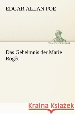 Das Geheimnis der Marie Rogêt Poe, Edgar Allan 9783842412262 TREDITION CLASSICS