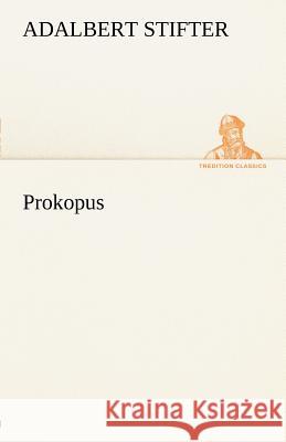 Prokopus Stifter, Adalbert 9783842412422