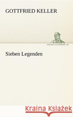 Sieben Legenden Keller, Gottfried 9783842413306