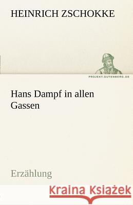 Hans Dampf in allen Gassen Zschokke, Heinrich 9783842413382