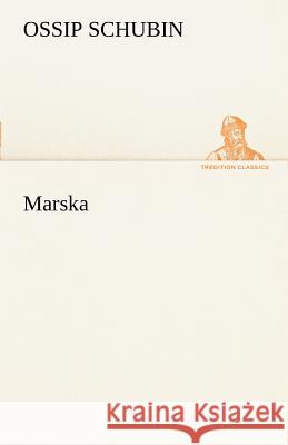 Marska Schubin, Ossip 9783842413795 TREDITION CLASSICS