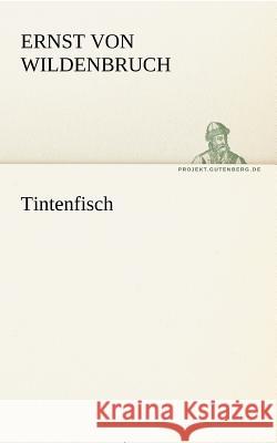 Tintenfisch Wildenbruch, Ernst von 9783842413917