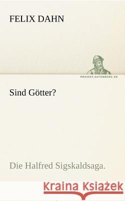 Sind Götter? Dahn, Felix 9783842414082