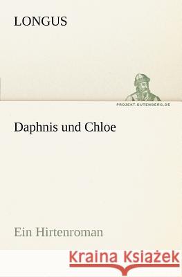 Daphnis und Chloe Longos 9783842414099