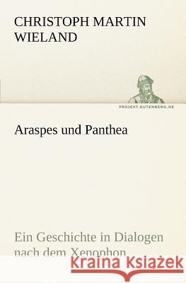 Araspes und Panthea Wieland, Christoph Martin 9783842414150