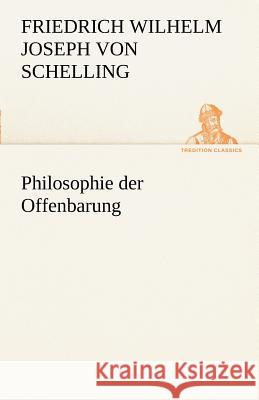 Philosophie der Offenbarung Schelling, Friedrich Wilhelm Joseph 9783842414341