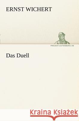 Das Duell Wichert, Ernst 9783842414563 TREDITION CLASSICS