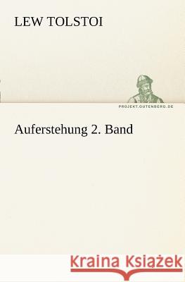 Auferstehung 2. Band Tolstoi, Leo N. 9783842415027 TREDITION CLASSICS