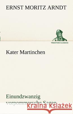 Kater Martinchen Arndt, Ernst Moritz 9783842415164