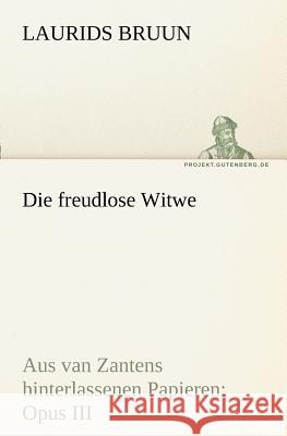 Die freudlose Witwe Bruun, Laurids 9783842415577