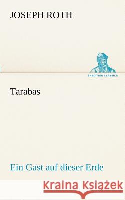 Tarabas Roth, Joseph 9783842416123 TREDITION CLASSICS