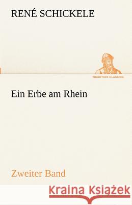 Ein Erbe am Rhein - Zweiter Band Schickele, René 9783842416390