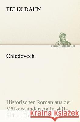 Chlodovech Dahn, Felix 9783842416659 TREDITION CLASSICS