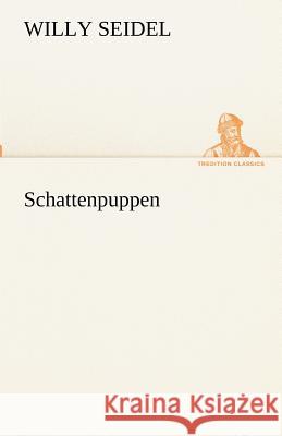 Schattenpuppen Seidel, Willy 9783842416765