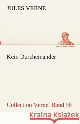 Kein Durcheinander Verne, Jules 9783842416826