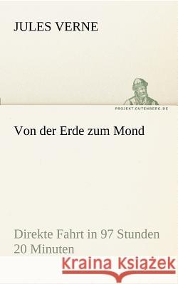 Von der Erde zum Mond Verne, Jules 9783842416994 TREDITION CLASSICS