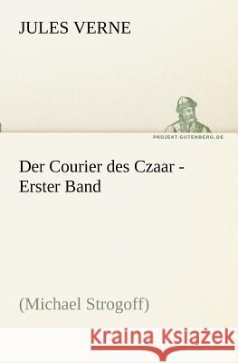 Der Courier des Czaar. Bd.1 Verne, Jules 9783842417267