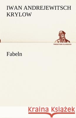 Fabeln Krylow, Iwan Andrejewitsch 9783842417373
