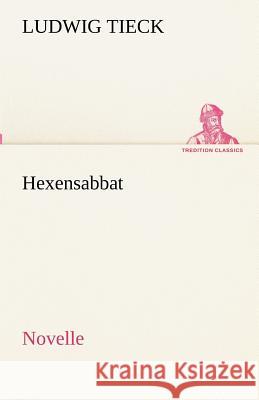 Hexensabbat Tieck, Ludwig 9783842417403