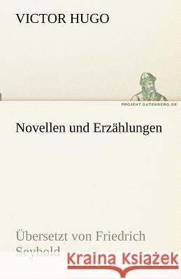 Novellen und Erzählungen Hugo, Victor 9783842417465 TREDITION CLASSICS