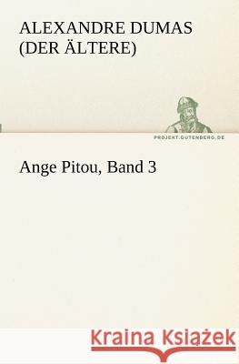 Ange Pitou. Bd.3 Dumas, Alexandre, der Ältere 9783842417847 TREDITION CLASSICS