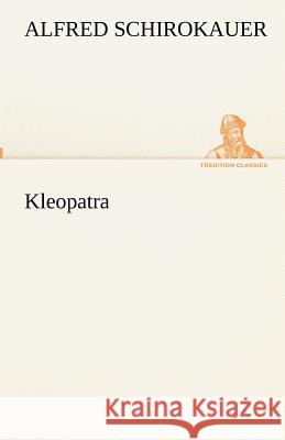 Kleopatra Schirokauer, Alfred 9783842417854