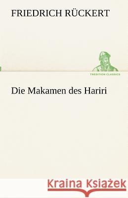 Die Makamen des Hariri Rückert, Friedrich 9783842418158