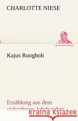 Kajus Rungholt Niese, Charlotte 9783842418400